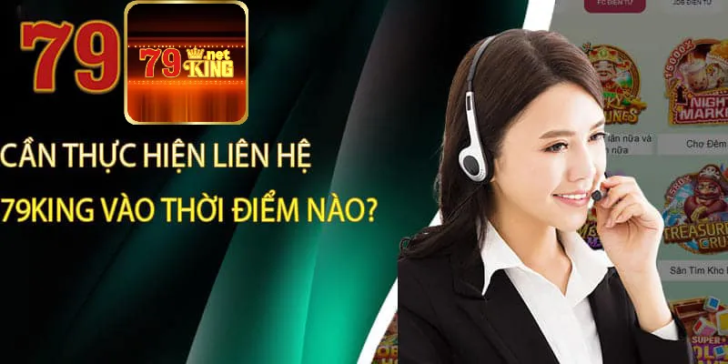 Những trường hợp cần liên lạc đến 79king