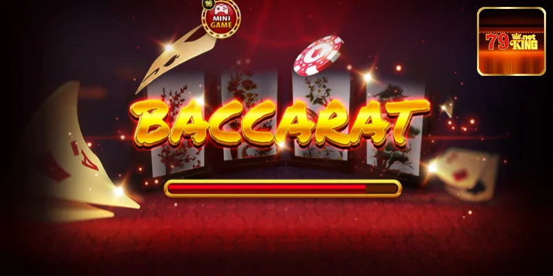 Baccarat 79king chưa bao giờ ngừng HOT